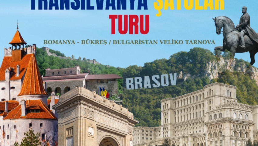 25-28 TEMMUZ 2024  ROMANYA-TRANSİLVANYA-ŞATOLAR-BULGARİSTAN TURU