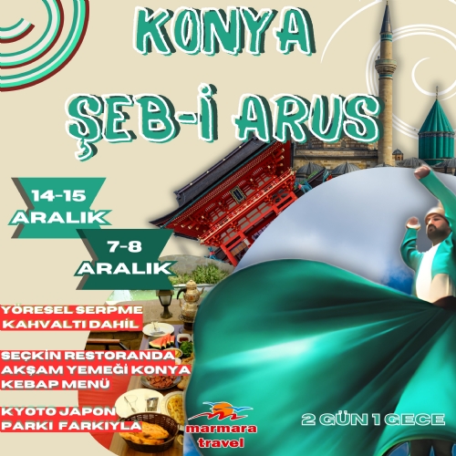 14-15  ARALIK 2024  KONYA ŞEB-İ ARUS - AKŞEHİR TURU